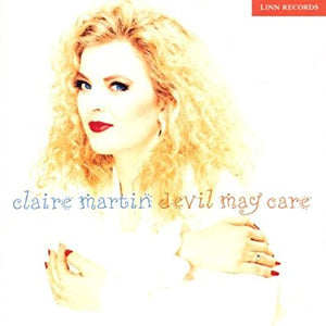 Claire Martin "Devil May Care" CD