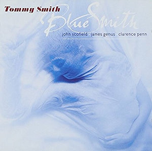Tommy Smith "Bluesmith" CD