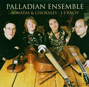 Palladians / The Palladian Ensemble "Bach Sonatas & Chorales" SACD