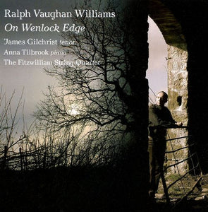 James Gilchrist "Vaughan Williams: On Wenlock Edge" SACD