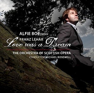 Alfie Boe "Franz Lehár: Love was a Dream" SACD