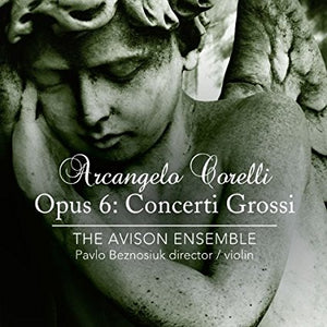 Avison Ensemble, The "Corelli: Opus 6: Concerti Grossi" SACD (2 discs)