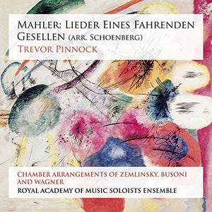 Trevor Pinnock "Mahler: Lieder eines fahrenden Gesellen (arr. Schoenberg)" SACD